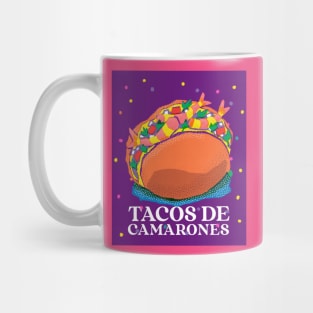 Tacos De Camarones Mug